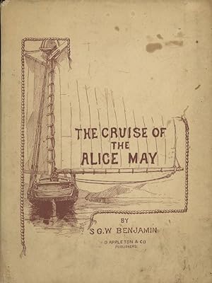 The Cruise of the Alice May: In the Gulf of St. Lawrence and Adjacent Waters