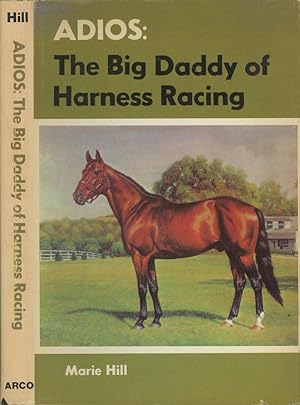 Adios: The Big Daddy of Harness Racing (INSCRIBED)