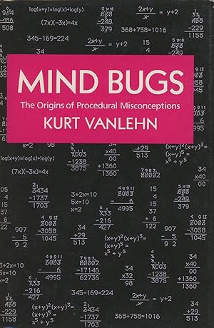 Mind Bugs, The Origins of Procedural Misconceptions; Learning Development and Conceptual Change; ...