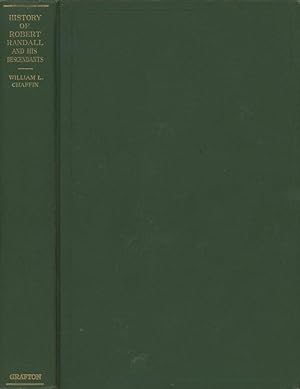 A Biographical History of Robert Randall and His Descendants, 1608-1909