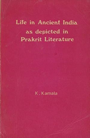 Life in Ancient India As Depicted in Prakrit Literature