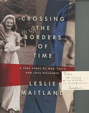 Crossing the Borders of Time: A True Story of War, Exile, and a Love Reclaimed