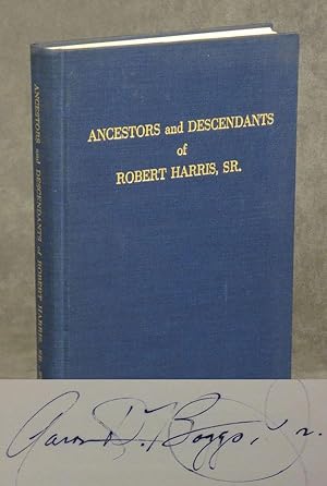 Ancestors and Descendants of Robert Harris, Sr. 1702 - 1788