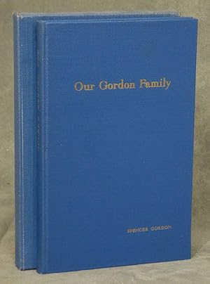 Our Gordon Family, A Genealogical and Biographical Record