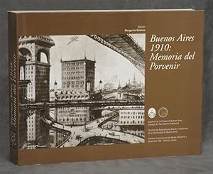 Buenos Aires 1910: Memoria del Porvenir (Memories of the World to Come)