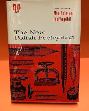 The New Polish Poetry: A Bilingual Collection = Z Nowej Polskiej Poezji Zbior W Dwoch Jezykach
