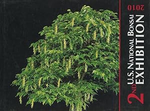 2nd U.S. National Bonsai Exhibition 2010 ; Commemorative Album of the Second United States Nation...