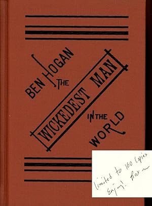 The Life and Adventures of Ben Hogan, the Wickedest Man in the World; Containing a Full Account o...