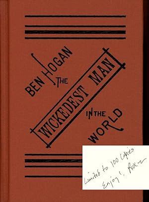 The Life and Adventures of Ben Hogan, the Wickedest Man in the World; Containing a Full Account o...