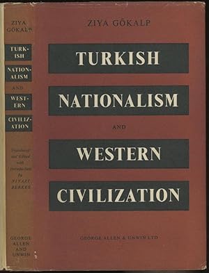 Turkish Nationalism and Western Civilization: Selected Essays of Ziya Gokalp