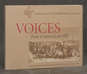 Voices From Connecticut Hill: Recollections of Cornell Wildlife Students, 1930-1942