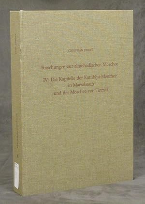 Forschungen zur almohadischen Moschee Lieferung 4: Die Kapitelle der Kutubiya-Moschee in Marrakes...