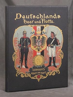 Deutschlands Heer und Flotte in Wort und Bild / Germany's Army and Navy by Pen and Picture