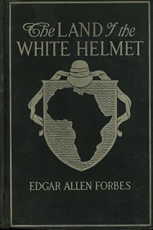 The Land of the White Helmet; Lights and Shadows Across Africa