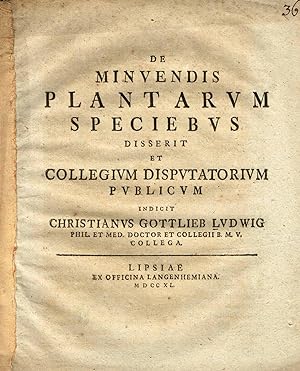 De Minuendis Plantarum Generibus Disserit et Collegium Disputatorium Publicum & De Minuendus Plan...