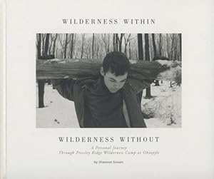 Wilderness Within, Wilderness Without - A Personal Journey through Pressley Ridge Wilderness Camp...