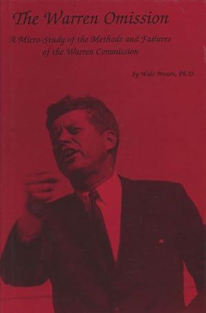 Warren Ommission: A Micro-Study of the Methods and Failures of the Warren Commission (INSCRIBED)