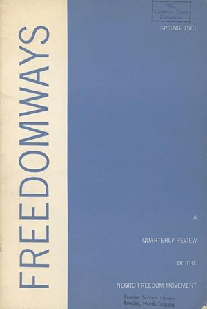 Freedomways - A Quarterly Review of the Negro Freedom Movement. Spring 1961 - Fall 1962 (7 issues)