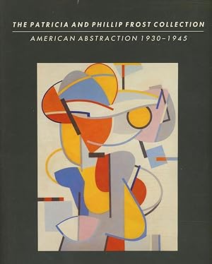 The Patricia and Phillip Frost Collection: American Abstraction, 1930-45