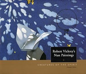 Robert Vickrey's Nun Paintings, Creatures of the Spirit