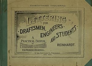 Lettering for Draftsmen, Engineers, and Students; A Practical System of Freehand Lettering for Wo...