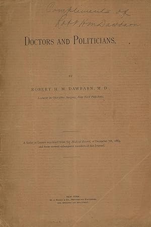 Doctors and Politicians: A Series of Letters Reprinted from the Medical Record, of December 7th, ...