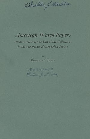 American Watch Papers, with a descriptive list of the collection in the American Antiquarian Society