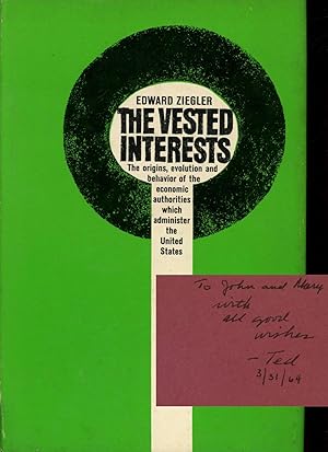 The Vested Interests; Their Origins, Development, and Behavior; The Origins, Evolution and Behavi...