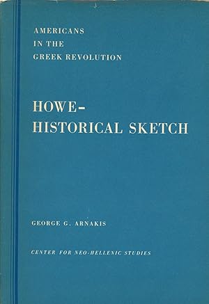 An Historical Sketch of the Greek Revolution, Part I: Books I-IV; Revised Edition with Introducti...