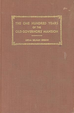 The One Hundred Years of the Old Governors' Mansion, Milledgeville, Georgia, 1838-1938