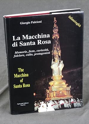 La Macchina di Santa Rosa: Memorie, Feste, Curiosita, Folclore, Culto, Protagonisti