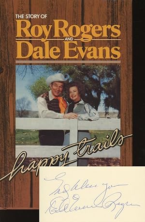 Happy Trails: The Story of Roy Rogers and Dale Evans