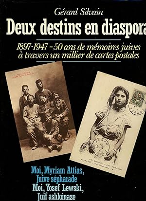 Deux Destins en Diaspora: Moi, Myriam Attias, Juive Sepharade, togther with Deux Destins en Diasp...