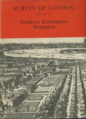 Survey of London Volume XLI: South Kensington: Brompton (This Volume ONLY)