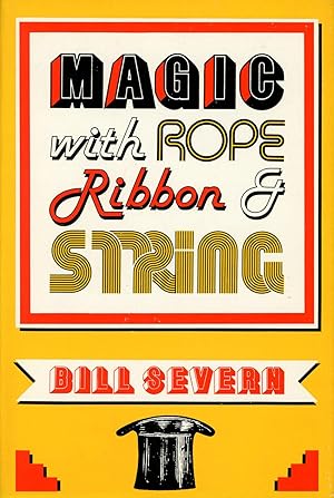 Bill Severn's Magic With Rope, Ribbon, and / & String