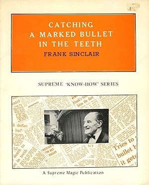 Catching a Marked Bullet in the Teeth; The Supreme 'Know-How' Series