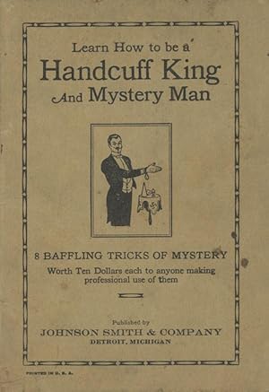 Learn How to be a Handcuff King and Mystery Man