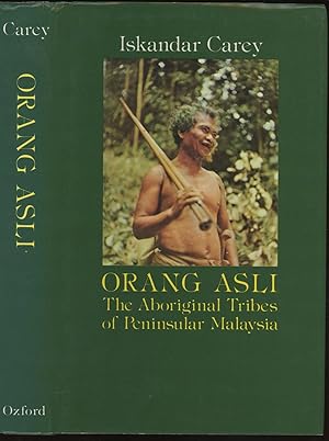 Orang Asli: The Aboriginal Tribes of Peninsular Malaysia