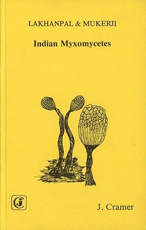 Taxonomy of the Indian Myxomycetes; Bibliotheca Mycologica, Band 78
