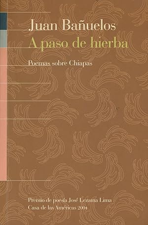 A Paso de Hierba: Poemas Sobre Chiapas