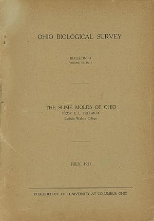 The Slime Molds of Ohio; Ohio Biological Survey, Bulletin 11, Vol. III, No. 1