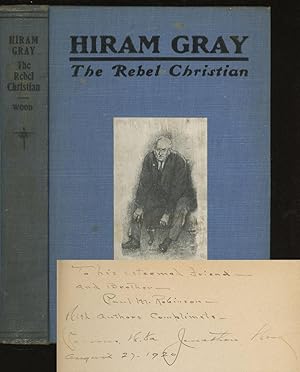 Hiram Gray: The Rebel Christian, with 2 TLS from the author