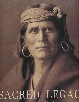 Sacred Legacy: Edward S. Curtis and the North American Indian