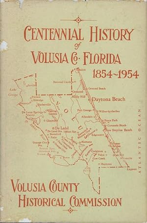 Centennial History of Volusia County, Florida, 1854-1954 (INSCRIBED)