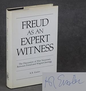 Freud as an Expert Witness: The Discussion of War Neuroses Between Freud and Wagner-Jauregg, with...