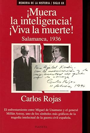 Muera la inteligencia! Viva la muerte!: Salamanca, 1936; Unamuno y Millan Astray frente a frente