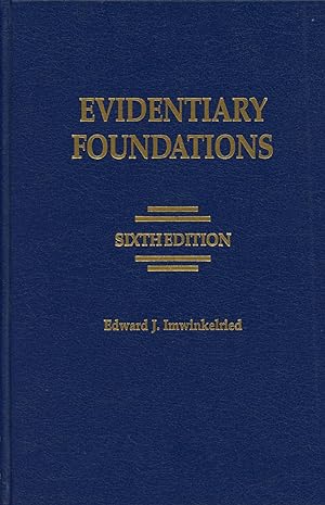 Evidentiary Foundations, Sixth Edition, August 2005