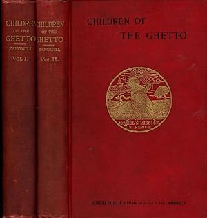 Children of the Ghetto: Being Pictures of a Peculiar People, 2 vols