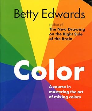 Color: A Course in Mastering the Art of Mixing Colors