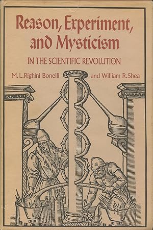 Reason, Experiment, and Mysticism in the Scientific Revolution